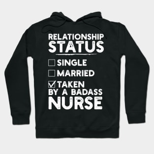 Relationship Status Taken By A Badass Nurse Hoodie